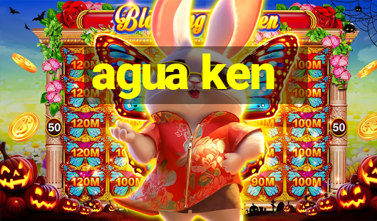 agua ken