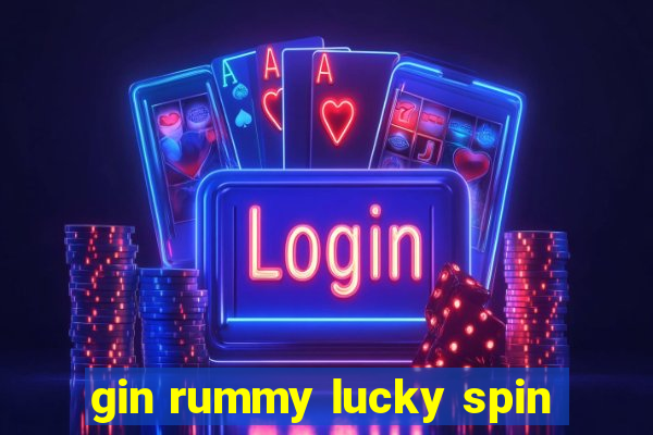 gin rummy lucky spin