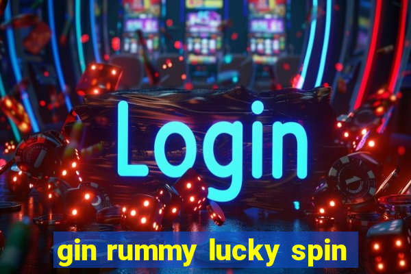 gin rummy lucky spin