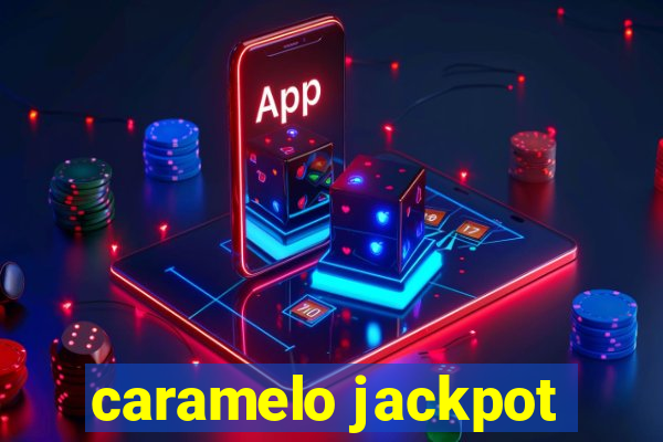 caramelo jackpot