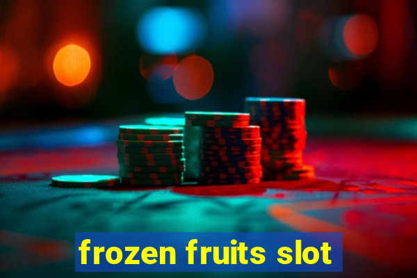 frozen fruits slot