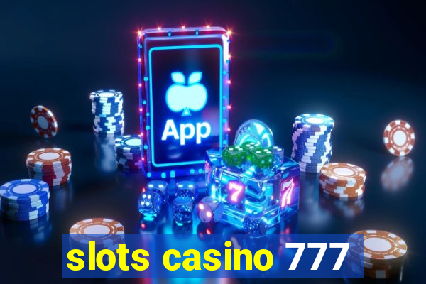 slots casino 777