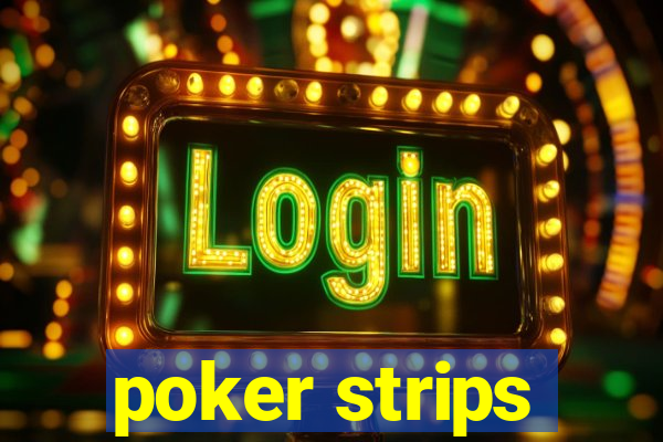 poker strips