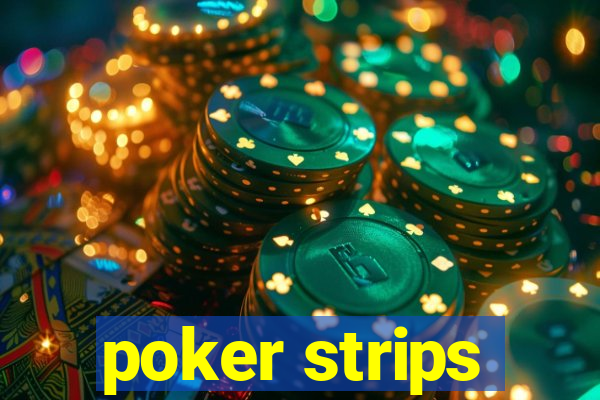 poker strips