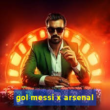 gol messi x arsenal