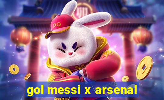 gol messi x arsenal