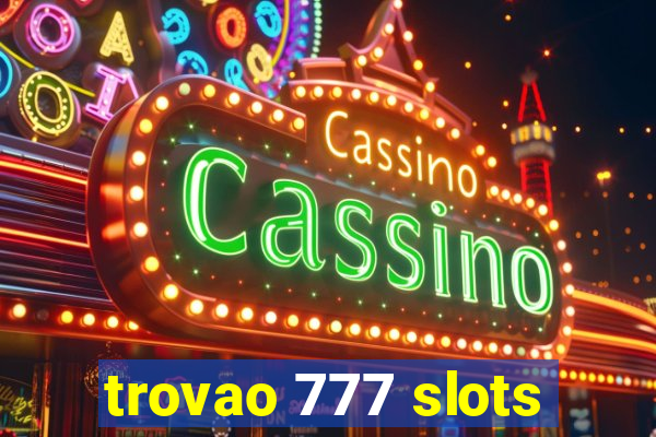 trovao 777 slots