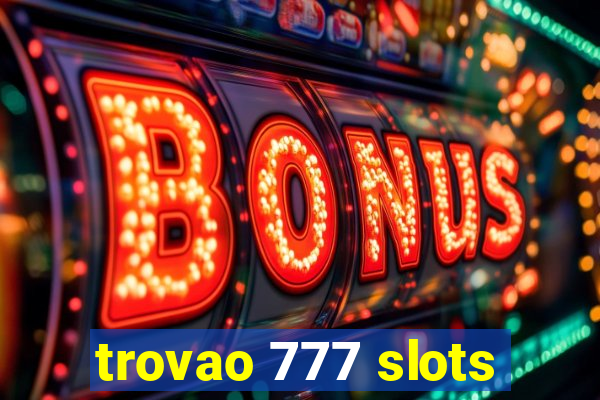 trovao 777 slots