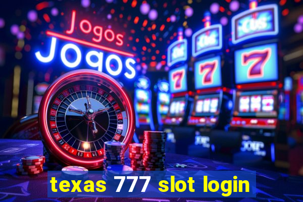 texas 777 slot login