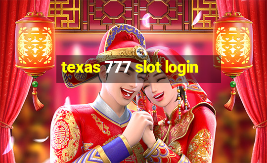 texas 777 slot login