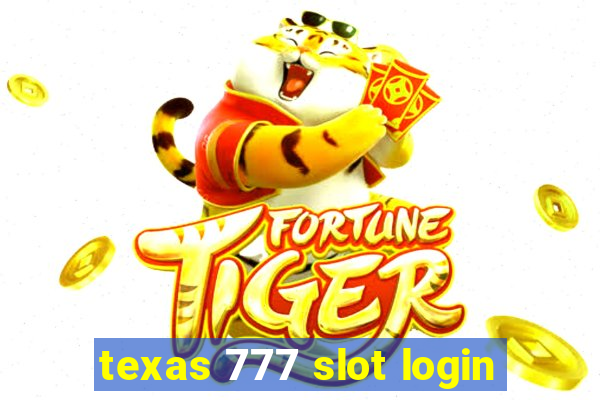 texas 777 slot login