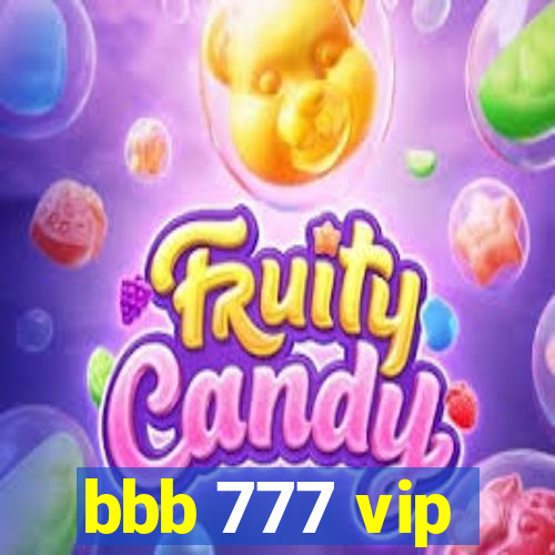 bbb 777 vip