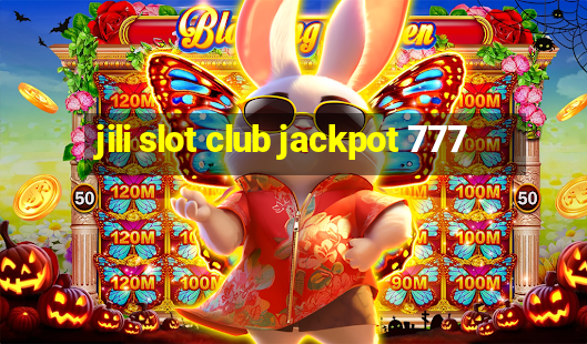 jili slot club jackpot 777