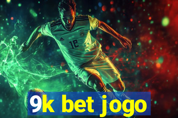 9k bet jogo