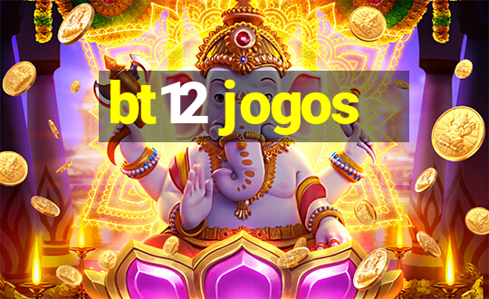 bt12 jogos