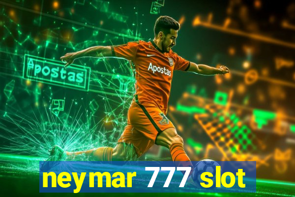 neymar 777 slot