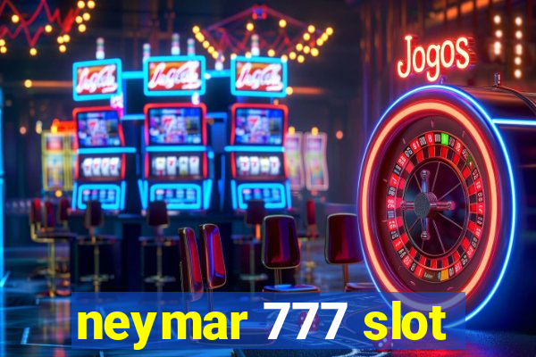 neymar 777 slot