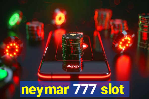 neymar 777 slot