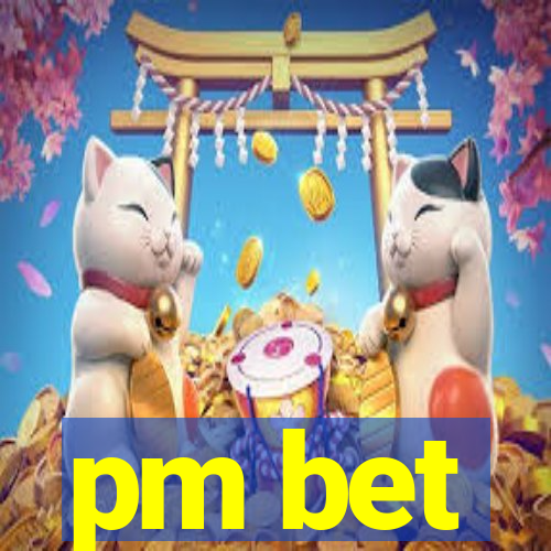 pm bet