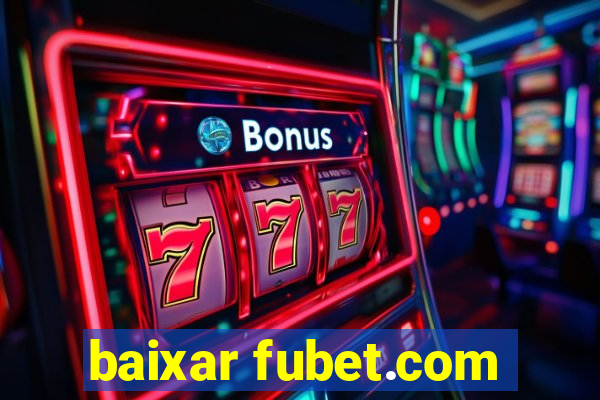 baixar fubet.com