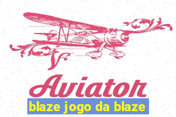 blaze jogo da blaze