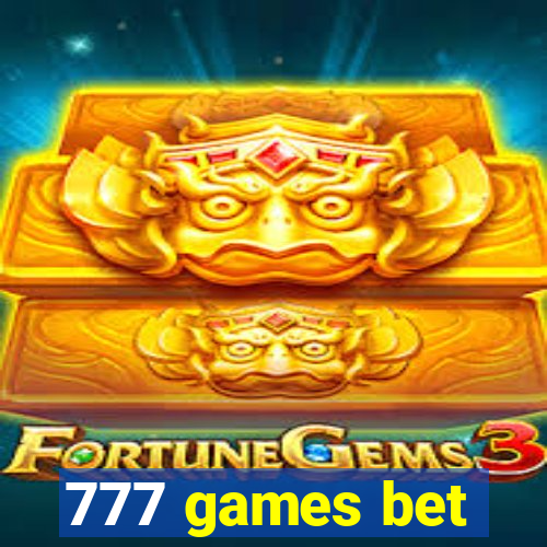 777 games bet