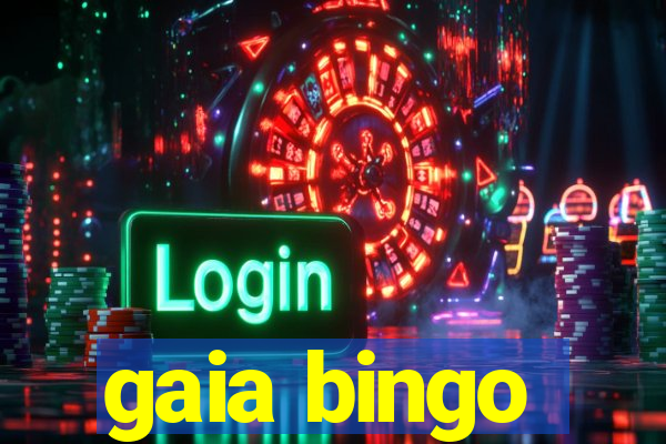 gaia bingo