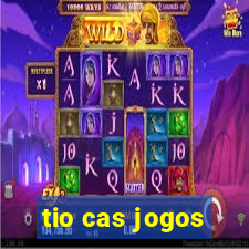 tio cas jogos