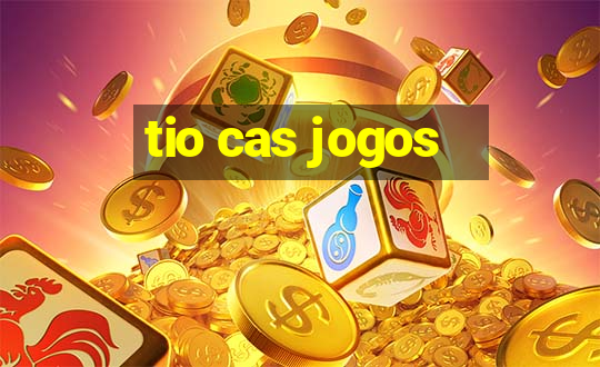 tio cas jogos