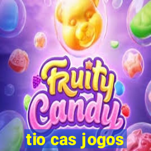 tio cas jogos