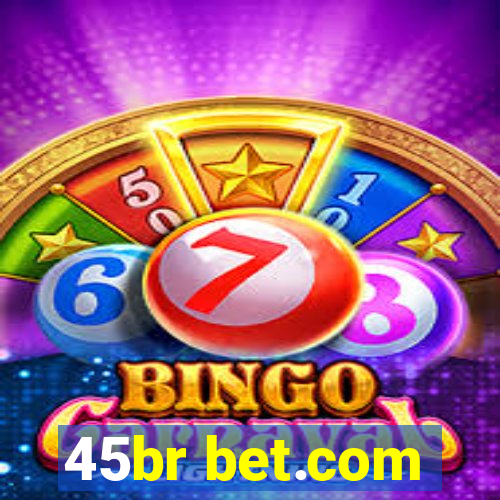 45br bet.com