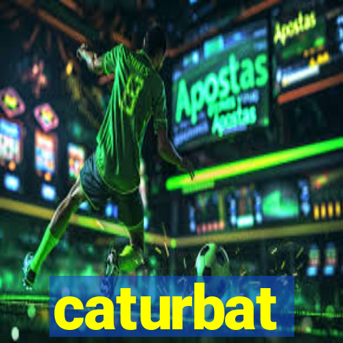 caturbat