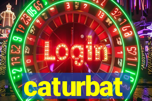 caturbat