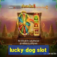 lucky dog slot