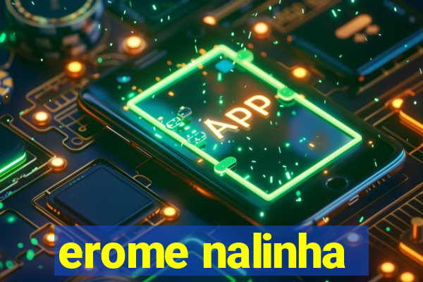 erome nalinha