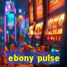 ebony pulse