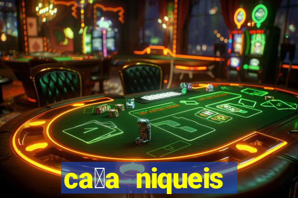 ca莽a niqueis gratis jogar