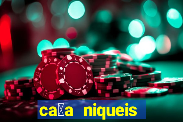 ca莽a niqueis gratis jogar