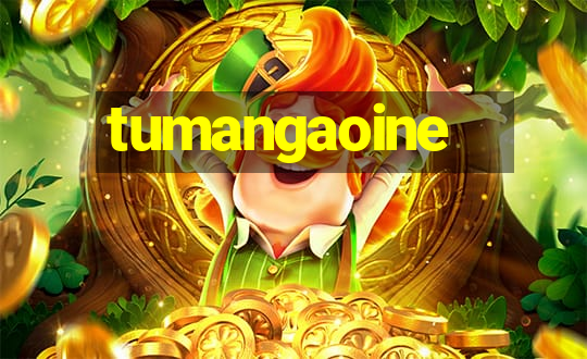 tumangaoine