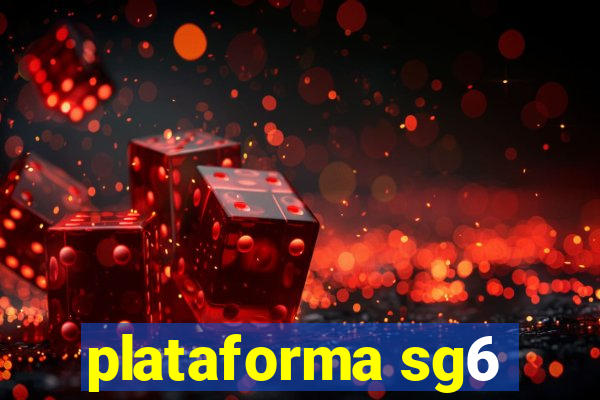 plataforma sg6