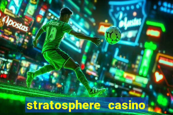 stratosphere casino hotel and tower