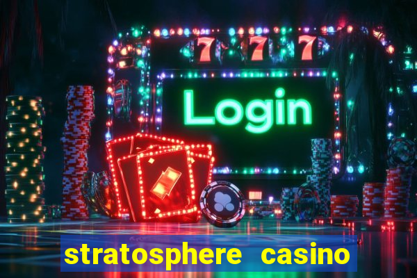 stratosphere casino hotel and tower