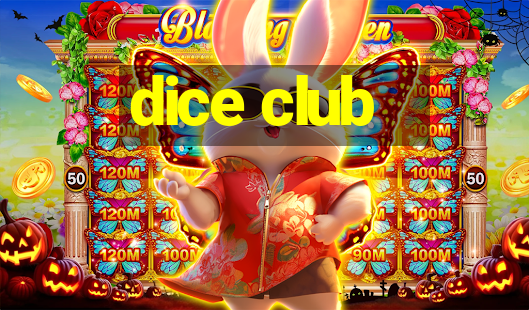 dice club