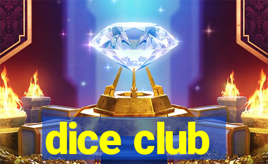 dice club