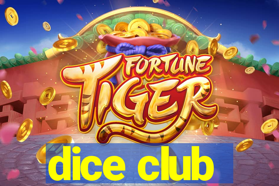 dice club