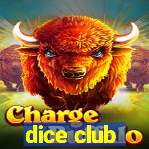 dice club