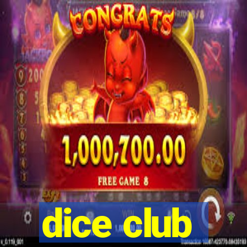 dice club