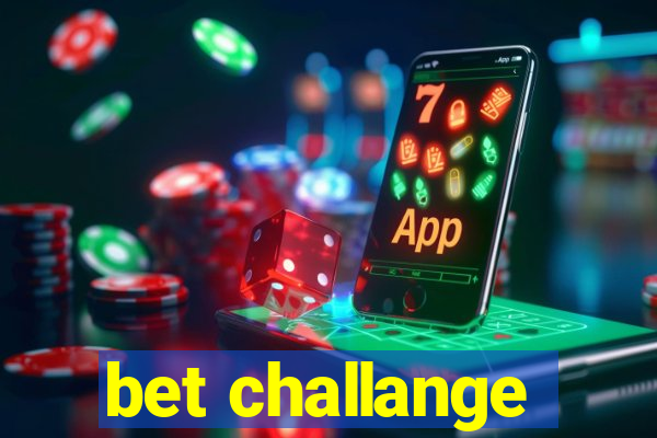 bet challange