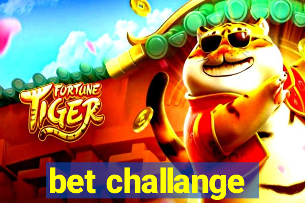 bet challange