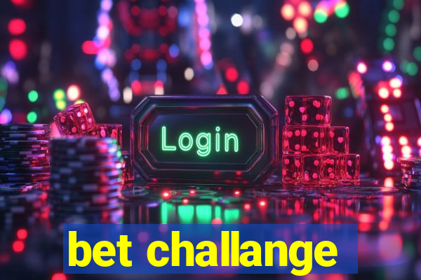 bet challange